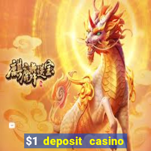 $1 deposit casino 2018 nz